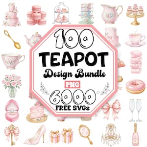 May include: A collection of watercolor illustrations featuring teacups, cakes, macarons, and other tea party elements. The image includes the text "100 TEAPOT Design Bundle PNG 6000 FREE SVGs" in a pink and white design.