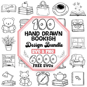 May include: A black and white illustration of a design bundle with the text "100 Hand Drawn Bookish Design Bundle SVG & PNG 6000 Free SVGs". The image includes drawings of books, a teddy bear, a fox, and other book-related items.