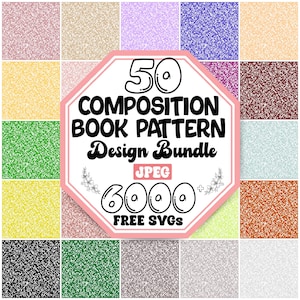 May include: A digital design bundle featuring 50 composition book patterns in various colors, including yellow, green, and purple. The central graphic reads "50 COMPOSITION BOOK PATTERN Design Bundle" with "JPEG" and "6000 FREE SVGs" below.