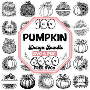 Könnte beinhalten: Eine digitale Sammlung von 100 Kürbis-Designs in schwarz-weißer Strichzeichnung. Der zentrale Text lautet 100 PUMPKIN Design Bundle SVG & PNG 6000 FREE SVGS. Die Grafiken zeigen verschiedene Kürbisse mit floralen Akzenten, Blättern und Mustern.
