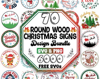May include: A selection of round Christmas sign designs featuring festive imagery such as snowmen, reindeer, and Christmas trees. The central sign displays "70 ROUND WOOD CHRISTMAS SIGNS Design Bundle SVG & PNG 6000 FREE SVGs."