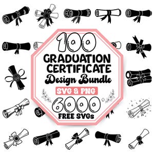Peut inclure: Un ensemble de designs numériques présentant un graphique octogonal central avec le texte 100 GRADUATION CERTIFICATE Design Bundle SVG & PNG 6000 FREE SVGS, entouré de diverses illustrations en noir et blanc de diplômes roulés avec des rubans.
