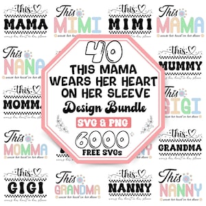 This Mama/Grandma/Nana Wears Her Heart On Her Sleeve Svg Bundle |Happy Mother&#39;s Day Svg |Mama Heart Svg |Mom Sweatshirt With Kids Names Svg
