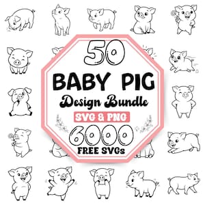 May include: A collection of black and white baby pig illustrations in various poses, surrounding a pink and white sign. The sign reads "50 BABY PIG Design Bundle SVG & PNG 6000 FREE SVGs". The illustrations depict pigs walking, sitting, and holding flowers.