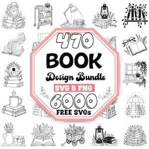 Op de afbeelding: Een digitale afbeelding met de tekst 470 BOOK Design Bundle SVG & PNG 6000 FREE SVGS omringd door diverse zwart-wit lijntekeningen van boeken, leeslampen, planten, mokken, lantaarns en paraplu's op een witte achtergrond.