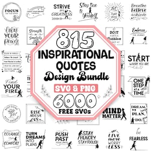 May include: A pink octagon with the text "815 Inspirational Quotes Design Bundle SVG & PNG 6000+ Free SVGs" in black. The octagon is surrounded by 24 black and white inspirational quotes with illustrations.