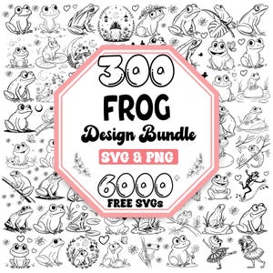 Puede incluir: Una ilustración en blanco y negro de un paquete de 300 diseños de ranas. El texto "300 Frog Design Bundle SVG & PNG 6000+ FREE SVGS" está en un octógono rosa.