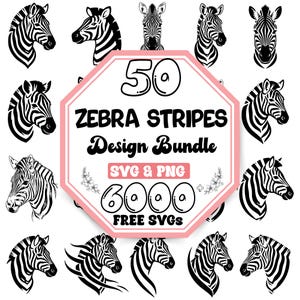 May include: A design bundle featuring 50 zebra stripe designs in SVG and PNG formats. The image includes various black and white zebra head illustrations surrounding a pink and white sign with the text "ZEBRA STRIPES Design Bundle". The sign also says "6000 FREE SVGs".