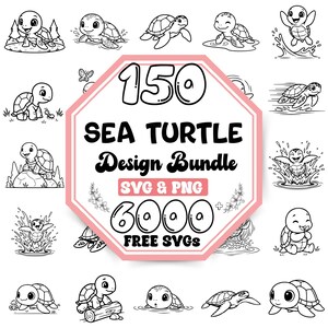 May include: A digital design collection featuring 150 sea turtle illustrations in black and white line art. The central octagonal graphic displays the text 150 SEA TURTLE Design Bundle SVG & PNG 6000 FREE SVGS surrounded by various turtle poses.