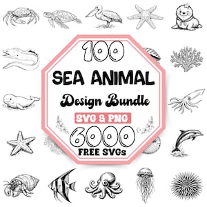 May include: Black and white illustrations of various sea creatures, including a crab, turtle, pelican, starfish, and seal. A pink and white octagon shape in the center reads "100 SEA ANIMAL Design Bundle SVG & PNG 6000 FREE SVGs."