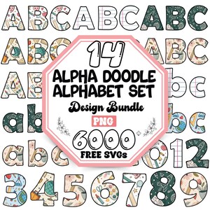 May include: A collection of alphabet letters and numbers with a school-themed design. The letters and numbers are decorated with pencils, globes, and other school supplies. The image includes the text "14 ALPHA DOODLE ALPHABET SET Design Bundle PNG 6000 FREE SVGs."