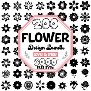 Può includere: Un ottagono rosa con il testo "200 FLOWER Design Bundle SVG & PNG 6000+ FREE SVGS" in nero. Lo sfondo è bianco con silhouette nere di vari fiori.