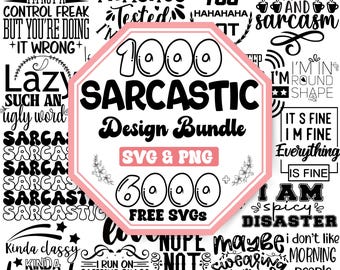 Sarcastic SVG Bundle: Funny Quotes, Sarcasm Designs (Digital Download)