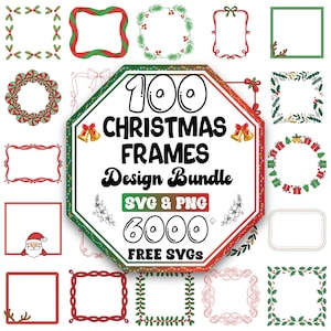 May include: A collection of Christmas frame designs in various styles, including wreaths, bows, and geometric shapes. The central graphic reads "100 Christmas Frames Design Bundle" with "SVG & PNG" and "6000 FREE SVGs" below. Frames are red, green, and white.