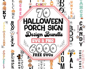 May include: A pink and white octagon-shaped graphic with the text "70 Halloween Porch Sign Design Bundle SVG & PNG 6000 FREE SVGs". Surrounding the graphic are vertical signs with Halloween-themed words and images, including pumpkins, ghosts, and candy.