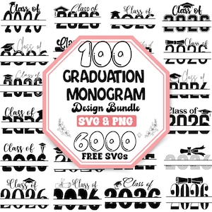 May include: A collection of black and white graduation-themed designs. The central image features a pink octagon with the text "100 GRADUATION MONOGRAM Design Bundle SVG & PNG 6000 FREE SVGs". Various "Class of" designs with graduation caps and years are displayed.