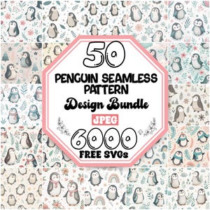 May include: A collection of seamless patterns featuring penguins in various designs. The patterns include penguins with scarves, in winter scenes, and with floral elements. The image also includes the text "50 Penguin Seamless Pattern Design Bundle JPEG 6000 FREE SVGs."