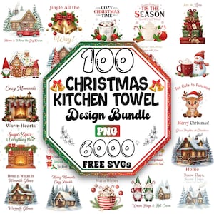 May include: A collection of Christmas-themed designs, including houses, bells, and mugs, with text that reads "100 Christmas Kitchen Towel Design Bundle" and "6000 Free SVGs." The designs feature festive colors and imagery.