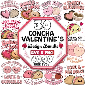 Op de afbeelding: Een digitale ontwerpbundel met 30 illustraties met Valentijnsdagthema van conchas, taco's en andere Mexicaanse gebakjes. De illustraties zijn in cartoon-stijl en bevatten harten, bloemen en andere romantische elementen. De tekst "30 Concha Valentine's Design Bundle SVG & PNG 6000+ Free SVGs" wordt weergegeven in een rode achthoek.