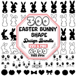 Può includere: Un ottagono rosa con il testo "300 Easter Bunny Shape Design Bundle SVG & PNG 6000+ FREE SVGS" in bianco. L'immagine include anche silhouette di coniglietti in bianco e nero, volti e altri elementi di design.