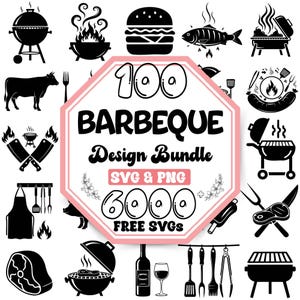 May include: A black and white design bundle with barbecue-themed illustrations. The central image features the text "100 BARBEQUE Design Bundle SVG & PNG 6000 FREE SVGs" in a pink and white octagon shape. Includes images of grills, food, and utensils.