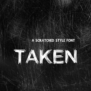 Font TAKEN Scratched "ttf, WOFF, WOFF2, otf, formati inclusi" Font per Cricut, Canva Font, Procreate Font, Font per uso commerciale