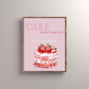 Cake is the Answer l Bakery Wall Art | Bakery Wall Prints | Bakery Digital Art | Dessert Wall Art | Dessert Print | Bakery Printable