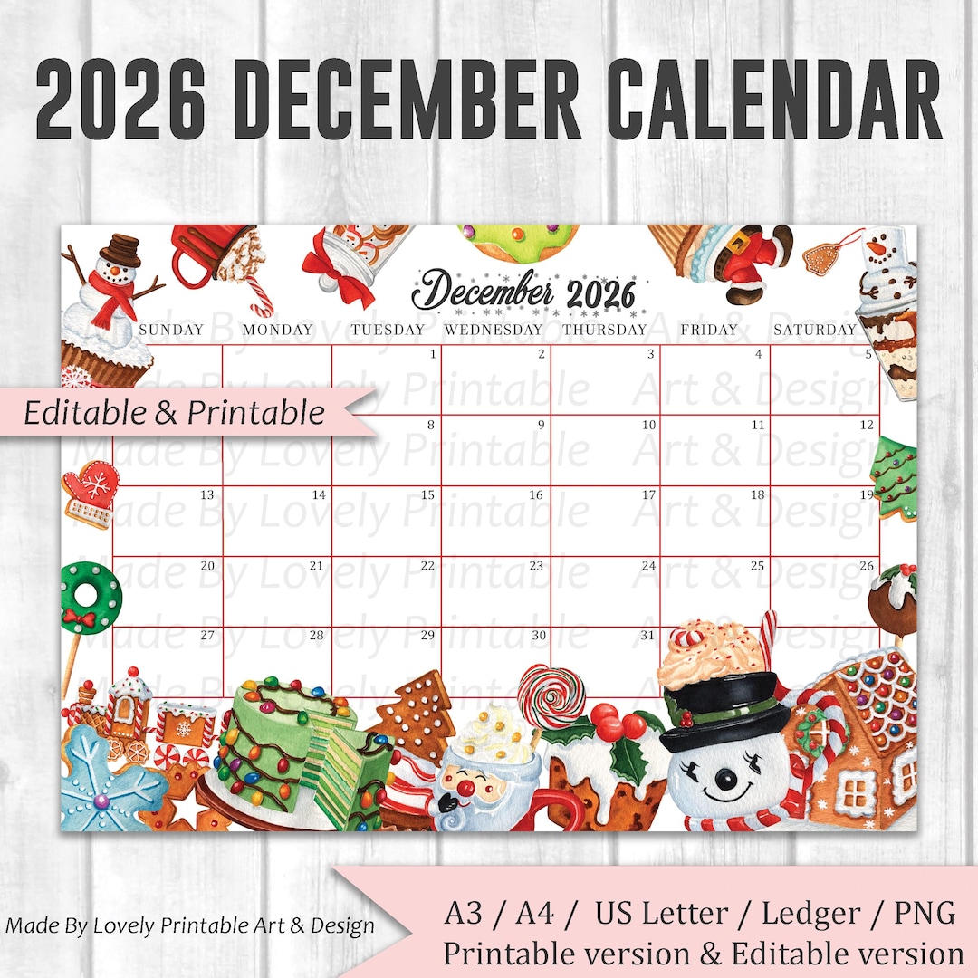 EDITABLE December 2026 Calendar, Christmas Sweets & Drinks, Printable  Monthly Calendar, Christmas Planner, Kids School Schedule, Instant Dow -  Etsy