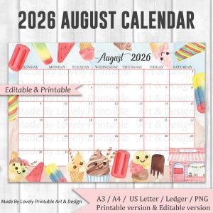 May include: A printable August 2026 calendar with a watercolor ice cream theme. The calendar features colorful ice cream illustrations and the text "2026 August Calendar". The calendar is available in A3, A4, US Letter, Ledger, and PNG formats.