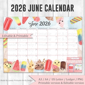 May include: A printable 2026 June calendar featuring watercolor illustrations of ice cream treats. The calendar includes the text "2026 June Calendar", "June 2026", and "Editable & Printable". The bottom of the calendar has the text "Made By Lovely Printable Art & Design".