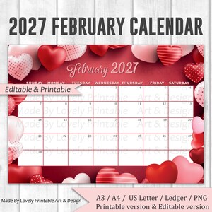 May include: A February 2027 calendar featuring a red background decorated with various red and pink heart illustrations. The grid includes days of the week and dates. Text includes 2027 FEBRUARY CALENDAR, Editable & Printable, and A3 / A4 / US Letter / Ledger / PNG.