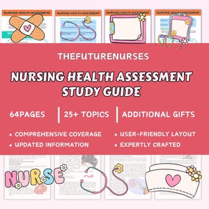 May include: A pink and white study guide titled "Nursing Health Assessment Study Guide" with the text "TheFutureNurses." The guide includes 64 pages, 25+ topics, and additional gifts. The guide features a user-friendly layout and comprehensive coverage.
