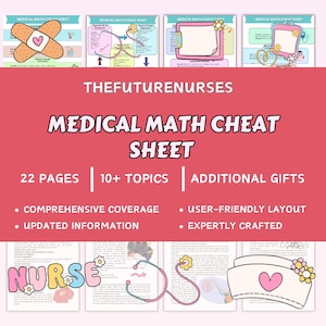 May include: A pink and white Medical Math Cheat Sheet with the text "THEFUTURENURSES" and "MEDICAL MATH CHEAT SHEET". The image includes the text "22 PAGES", "10+ TOPICS", and "ADDITIONAL GIFTS". The image also includes the text "COMPREHENSIVE COVERAGE", "USER-FRIENDLY LAYOUT", "UPDATED INFORMATION", and "EXPERTLY CRAFTED".