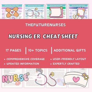May include: A pink and white ER Nursing Cheat Sheet with the text "THEFUTURENURSES" and "NURSING ER CHEAT SHEET". The sheet includes 17 pages, 10+ topics, and additional gifts. The sheet also includes comprehensive coverage and updated information.