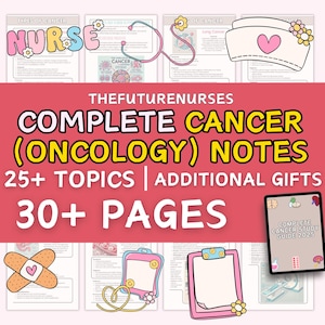 Cancer Nursing School Notes, Guide for Nursing Students, Fundamentals, MedSurg, Pharmacology, Mother Baby and Pediatrics, 30+ Pages