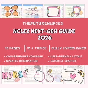 May include: A digital study guide titled THEFUTURENURSES NCLEX NEXT-GEN GUIDE 2026 with a coral pink background. The text indicates 95 pages, 12+ topics, and full hyperlinks. Graphics include a bandage, stethoscope, and nurse cap with flowers.