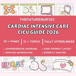 May include: A digital study guide titled THEFUTURENURSES CARDIAC INTENSIVE CARE CICU GUIDE 2026, featuring a coral pink background with white text. The guide includes 101+ pages, 12+ topics, and is fully hyperlinked, with medical illustrations.