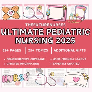Puede incluir: Un diseño gráfico rosa y blanco para enfermería pediátrica, con ilustraciones de herramientas médicas y el texto "ULTIMATE PEDIATRIC NURSING 2025". El diseño incluye el texto "53+ PAGES", "25+ TOPICS" y "ADDITIONAL GIFTS".