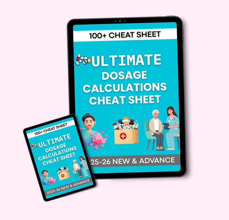 Dosage Calculations Cheat Sheet 20+ Pages, Nursing Study Guide 2025-26 ...