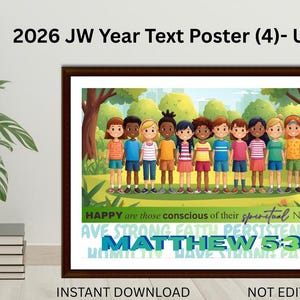 May include: A framed poster with the text "2026 JW Year Text Poster (4)- US Letter". The poster features a group of diverse cartoon children standing in a park setting. The text "HAPPY are those conscious of their spiritual NEED" is displayed.