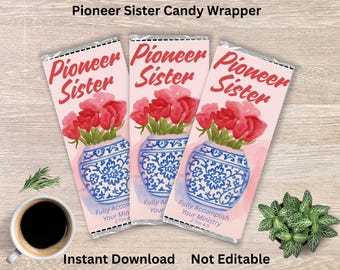 Pioneer Sister Candy Bar Wrapper | Floral Gift (Digital Download)