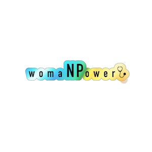 Nurse Practitioner Holographic Die-cut Stickers, NP Sticker, WomanPower Sticker