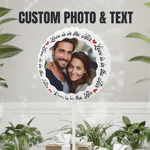 Custom Photo and Text Balloon, Personalized Party Balloon, Birthday Bachelorette Wedding Baby Shower Party Decor, Love Theme Photo Gift