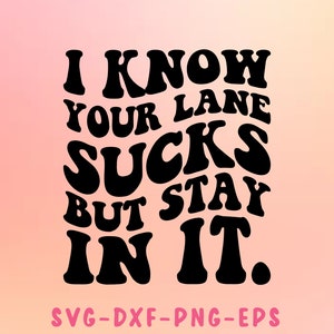 Wiem, że Twoja ścieżka jest do bani, ale trzymaj się jej SVG, motywacyjny SVG, mama SVG, silne kobiety SVG, koszulka damska SVG, sylwetka, Cricut, SVG, Dxf, PNG