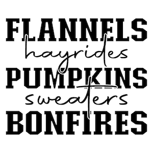 Flannels Hayrides Pumpkins Sweaters Bonfires svg
