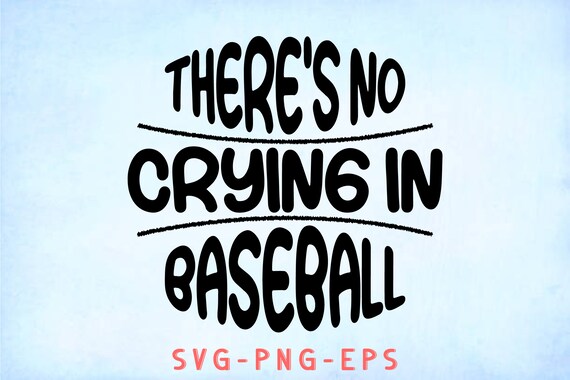 There’s No Crying in Baseball Svg Baseball Mom Svg - Etsy