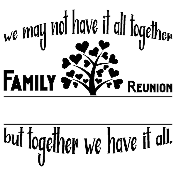 Family Reunion monogram svg, Family Reunion svg, Together we have it all svg