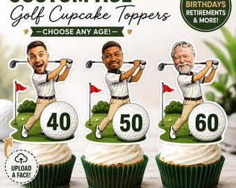 Custom Golf Birthday Cupcake Toppers | Any Age 21+ | Personalized Face Golf Cupcake Picks | 40th 50th 60th Birthday Decor