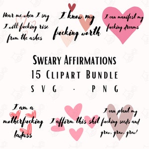 Sweary Affirmationen rosa Herzen SVG PNG 15 Clipart Bundle Padk Sofortiger Download Vektor Bilder Cricut Designs Wand-Dekor Home Becher Tshirt svg