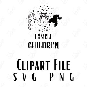 I Smell Children Clipart File SVG PNG Instant Download Digital Vector Image Movie Quote Transfer Image Witches Halloween Spooky Hocus Image